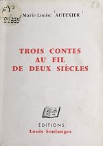 Télécharger le livre :  Trois contes au fil de deux siècles