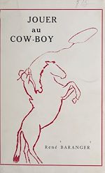 Télécharger le livre :  Jouer au cow-boy