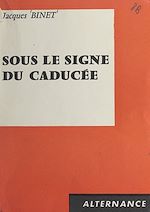 Download this eBook Sous le signe du caducée