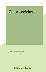 Télécharger le livre :  Cœurs célèbres