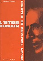 Télécharger le livre :  L'être humain selon Teilhard de Chardin