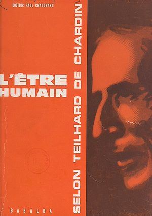 Téléchargez le livre :  L'être humain selon Teilhard de Chardin