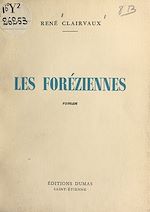 Télécharger le livre :  Les Foréziennes