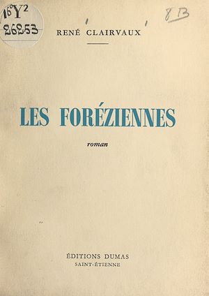 Téléchargez le livre :  Les Foréziennes