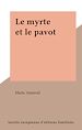 Télécharger le livre :  Le myrte et le pavot
