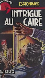 Télécharger le livre :  Intrigue au Caire