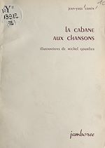Télécharger le livre :  La cabane aux chansons