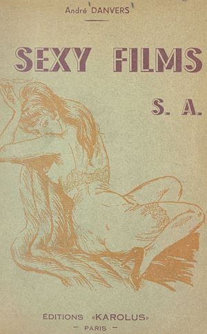 Téléchargez le livre :  Sexy films S.A.