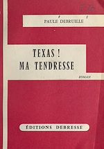 Télécharger le livre :  Texas ! Ma tendresse