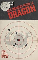 Télécharger le livre :  Des dragées pour le dragon