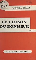 Télécharger le livre :  Le chemin du bonheur