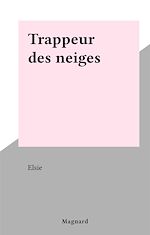 Télécharger le livre :  Trappeur des neiges