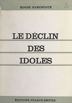 Téléchargez le livre :  Le déclin des idoles