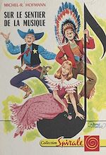 Télécharger le livre :  Sur le sentier de la musique