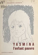 Télécharger le livre :  Yasmina, l'enfant pauvre
