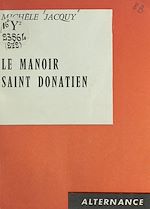 Download this eBook Le manoir Saint-Donatien