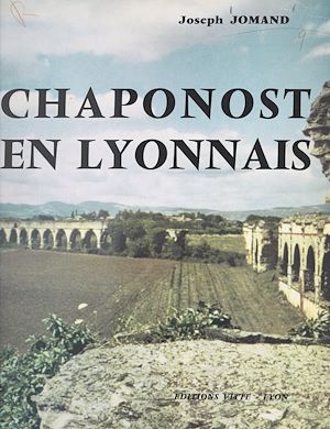 Téléchargez le livre :  Chaponost en Lyonnais