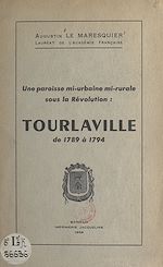 Télécharger le livre :  Une paroisse mi-urbaine mi-rurale sous la Révolution : Tourlaville