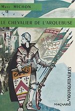Télécharger le livre :  Le chevalier de l'Arquebuse