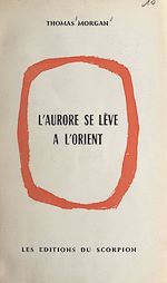 Télécharger le livre :  L'aurore se lève à l'Orient