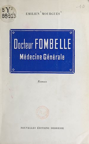 Téléchargez le livre :  Docteur Fombelle, médecine générale