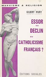 Télécharger le livre :  Essor ou déclin du catholicisme français ?