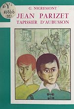 Télécharger le livre :  Jean Parizet, tapissier d'Aubusson