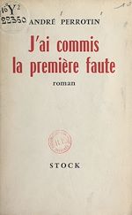 Télécharger le livre :  J'ai commis la première faute