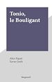 Télécharger le livre :  Tonio, le Bouligant