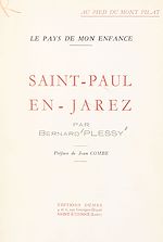 Télécharger le livre :  Au pied du Mont Pilat, le pays de mon enfance, Saint-Paul-en-Jarez,