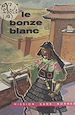 Télécharger le livre :  Le bonze blanc