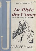Télécharger le livre :  La piste des cimes