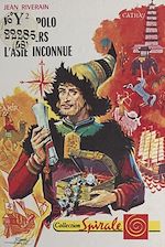 Télécharger le livre :  Marco Polo à travers l'Asie inconnue