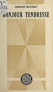 Télécharger le livre :  Bonjour tendresse