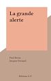 Télécharger le livre :  La grande alerte
