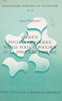 Téléchargez le livre :  Enquête psychosociologique sur les rôles conjugaux et la structure familiale
