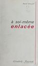 Télécharger le livre :  À soi-même enlacée