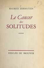 Télécharger le livre :  Le cancer des solitudes