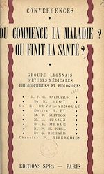 Télécharger le livre :  Où commence la maladie ? Où finit la santé ?