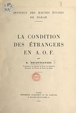 Télécharger le livre :  La condition des étrangers en A.O.F.