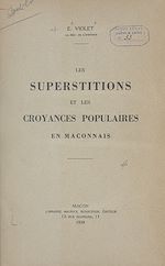 Télécharger le livre :  Les superstitions et les croyances populaires en Mâconnais