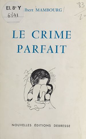 Téléchargez le livre :  Le crime parfait