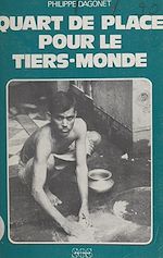 Télécharger le livre :  Quart de place pour le tiers monde