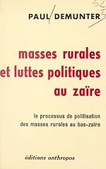 Télécharger le livre :  Masses rurales et luttes politiques au Zaïre