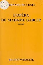 Télécharger le livre :  L'Opéra de madame Gabler