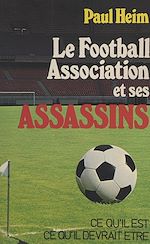 Télécharger le livre :  Le football association et ses assassins