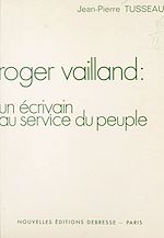 Download this eBook Roger Vailland : un écrivain au service du peuple