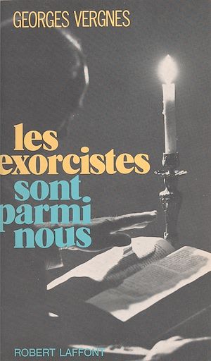 Téléchargez le livre :  Les exorcistes sont parmi nous
