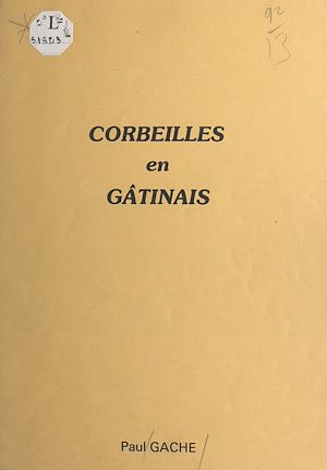 Téléchargez le livre :  Corbeilles en Gâtinais