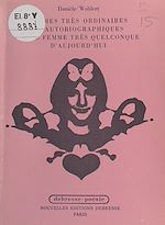Télécharger le livre :  Poèmes très ordinaires et autobiographiques d'une femme très quelconque d'aujourd'hui